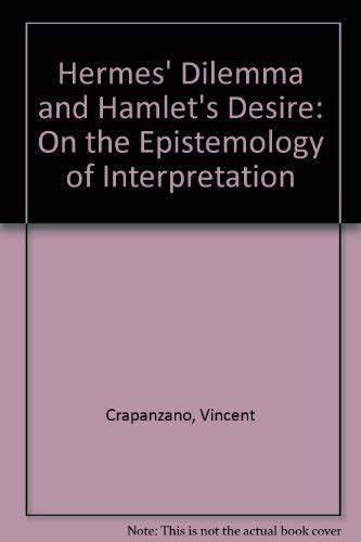 Hermes’ Dilemma and Hamlet’s Desire: On the Epistemolog